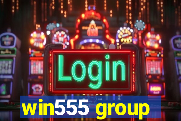 win555 group